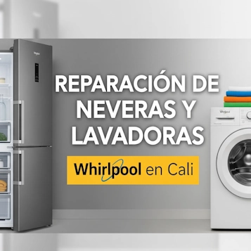 Reparación de Neveras y Lavadoras  Whirlpool en Cali